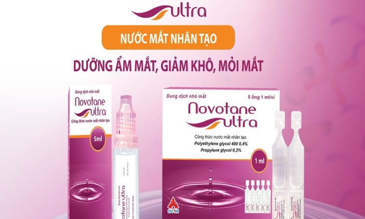 Nước mắt nhân tạo Novotane ultra có tốt không? Giá bao nhiêu? Tác dụng?