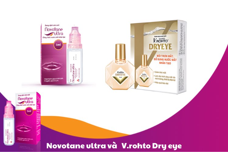 Novotane ultra và V.rohto Dryeye